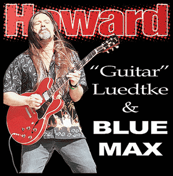 Howard 'Guitar' Luedtke and Blue Max Howard 'Guitar' Luedtke and Blue Max